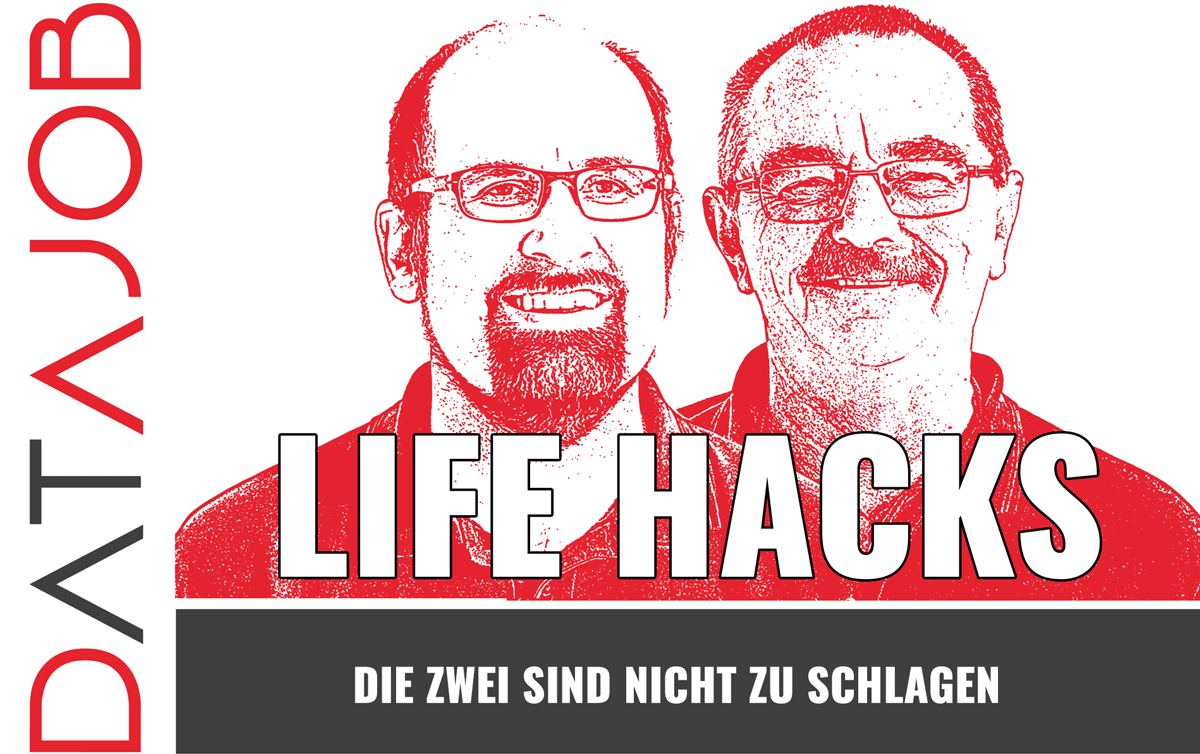 Life Hacks - die zwei sind nicht zu schlagen