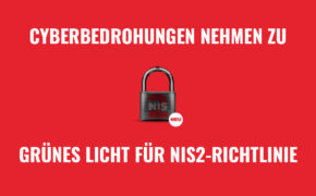 Grünes Licht Für Sicherheitsrichtlinie NIS2! Was Sie Jetzt Beachten Müssen.